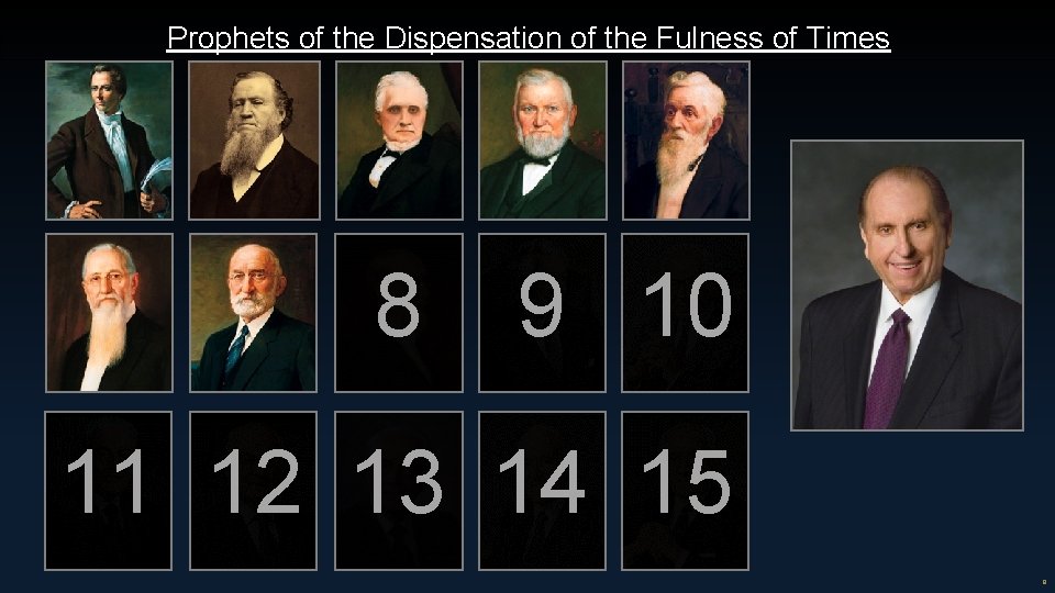 Prophets of the Dispensation of the Fulness of Times 8 9 10 11 12