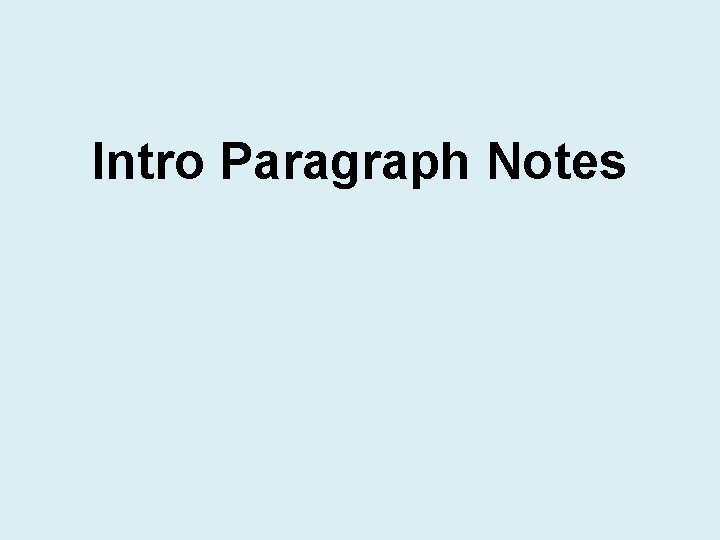 Intro Paragraph Notes 