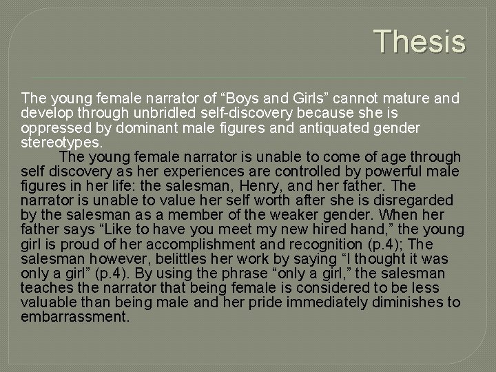 Thesis The young female narrator of “Boys and Girls” cannot mature and develop through