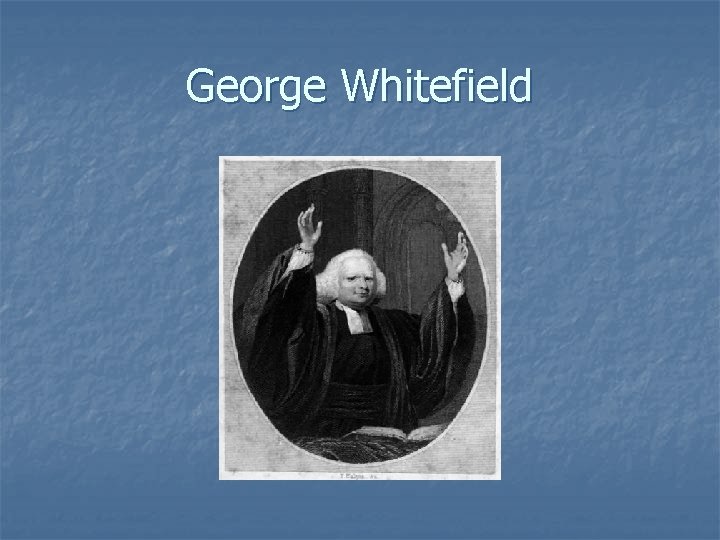 George Whitefield 