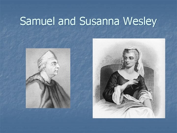 Samuel and Susanna Wesley 