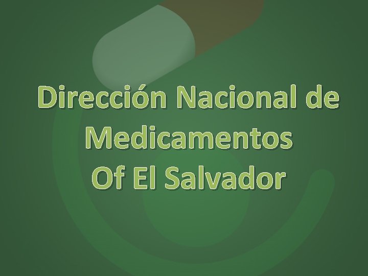 Dirección Nacional de Medicamentos Of El Salvador 