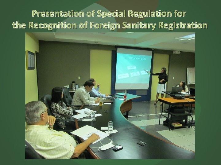 Presentation of Special Regulation for the Recognition of Foreign Sanitary Registration Presentation of Special Regulation for the Recognition of Foreign Sanitary Registration