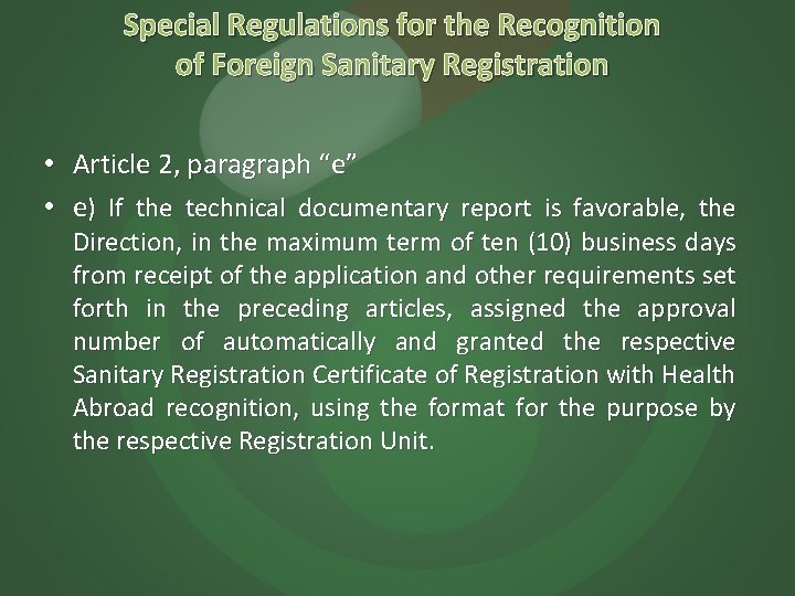 Special Regulations for the Recognition of Foreign Sanitary Registration • Article 2, paragraph “e” Special Regulations for the Recognition of Foreign Sanitary Registration • Article 2, paragraph “e”