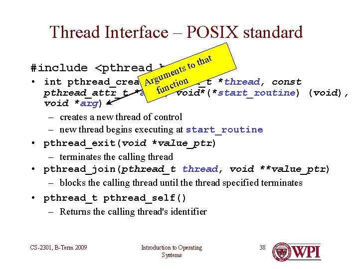 Thread Interface – POSIX standard #include <pthread. h>ents at h t to um n Thread Interface – POSIX standard #include <pthread. h>ents at h t to um n