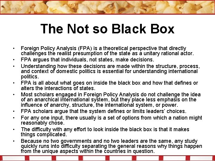 The Not so Black Box • • • Foreign Policy Analysis (FPA) is a