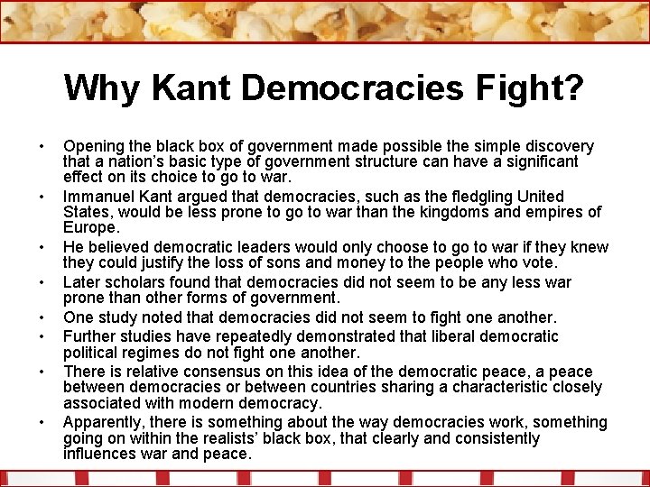 Why Kant Democracies Fight? • • Opening the black box of government made possible