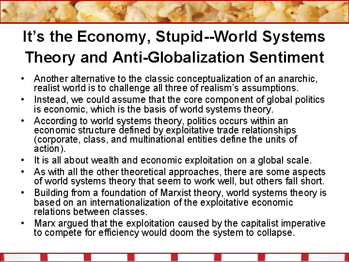 It’s the Economy, Stupid--World Systems Theory and Anti-Globalization Sentiment • Another alternative to the