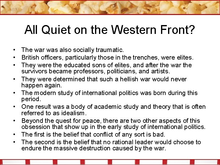 All Quiet on the Western Front? • The war was also socially traumatic. •