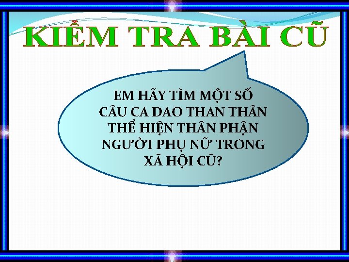 EM HÃY TÌM MỘT SỐ C U CA DAO THAN THỂ HIỆN TH N