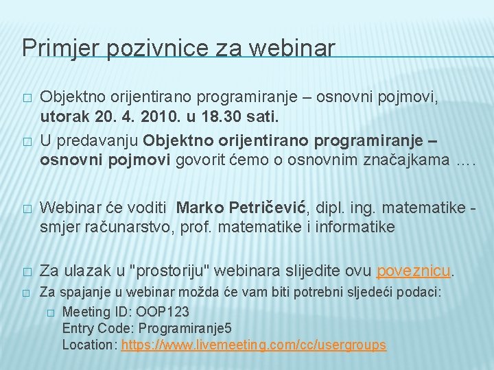 Primjer pozivnice za webinar � � Objektno orijentirano programiranje – osnovni pojmovi, utorak 20.