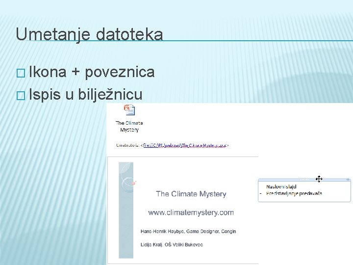 Umetanje datoteka � Ikona + poveznica � Ispis u bilježnicu 