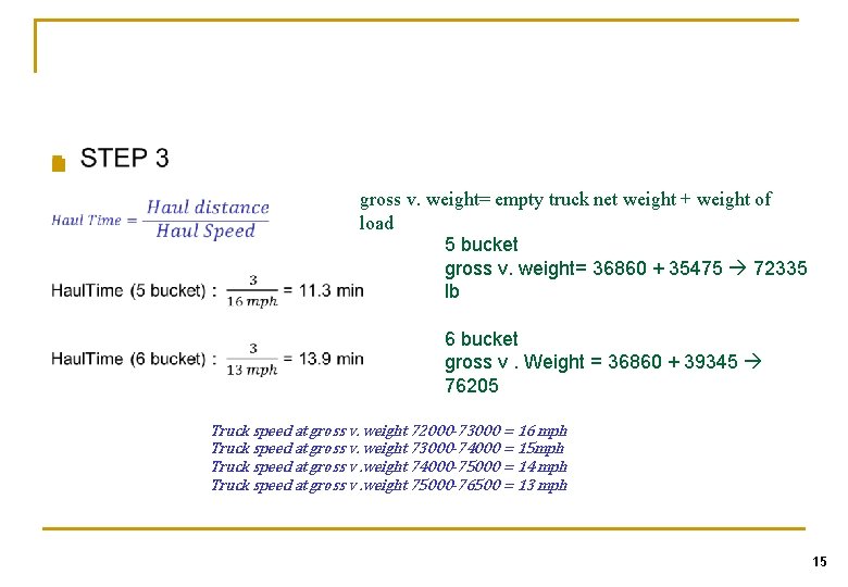 n gross v. weight= empty truck net weight + weight of load 5 bucket