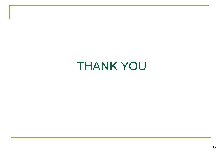 THANK YOU 23 THANK YOU 23