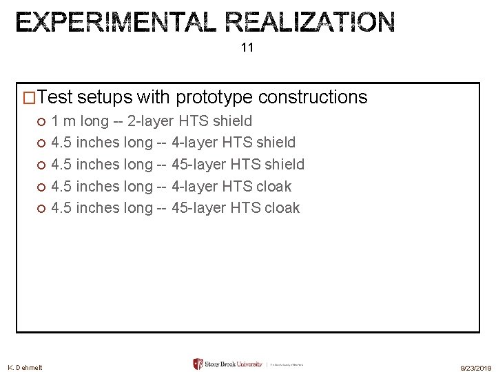 11 �Test setups with prototype constructions K. Dehmelt 1 m long -- 2 -layer 11 �Test setups with prototype constructions K. Dehmelt 1 m long -- 2 -layer
