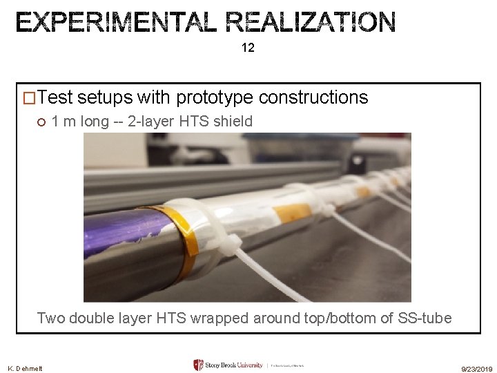12 �Test setups with prototype constructions 1 m long -- 2 -layer HTS shield 12 �Test setups with prototype constructions 1 m long -- 2 -layer HTS shield