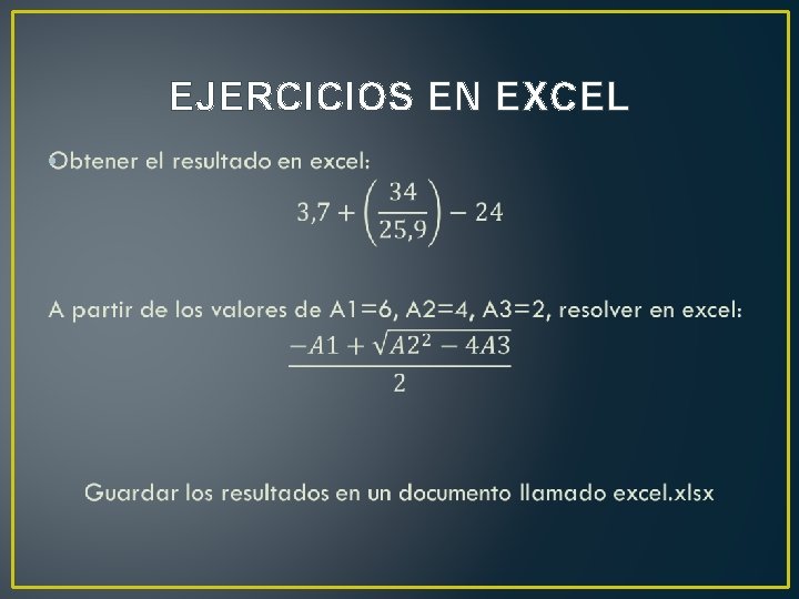 EJERCICIOS EN EXCEL • 