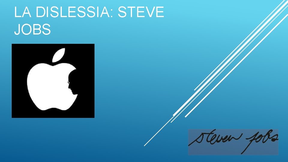 LA DISLESSIA: STEVE JOBS 