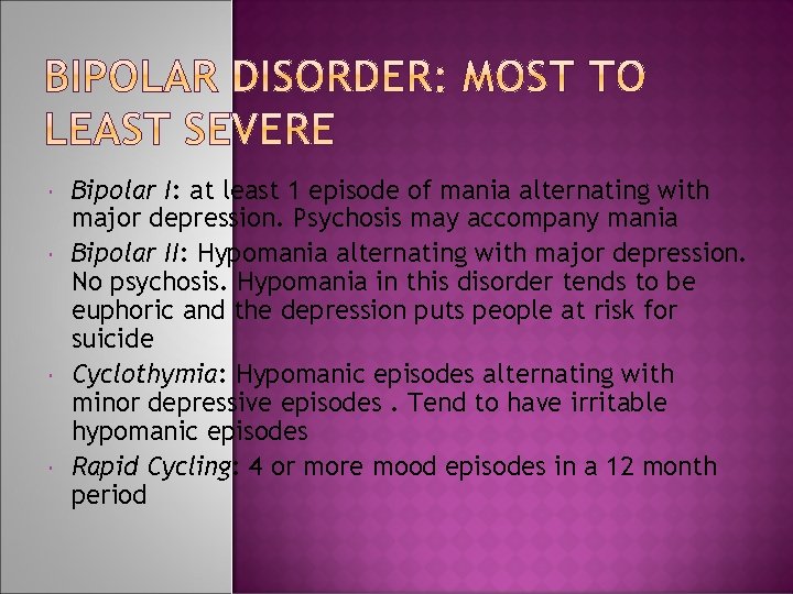 CHAPTER 13 Mood Disorders Bipolar Called Manic Depressive