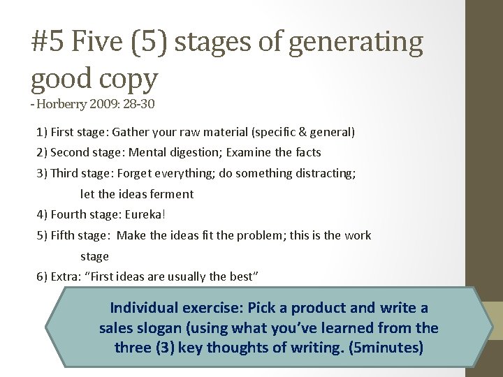 #5 Five (5) stages of generating good copy - Horberry 2009: 28 -30 1) #5 Five (5) stages of generating good copy - Horberry 2009: 28 -30 1)