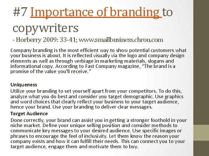 #7 Importance of branding to copywriters - Horberry 2009: 33 -41; www. smallbusiness. chron. #7 Importance of branding to copywriters - Horberry 2009: 33 -41; www. smallbusiness. chron.