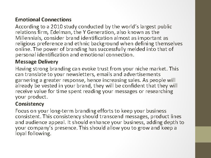 Emotional Connections According to a 2010 study conducted by the world’s largest public relations Emotional Connections According to a 2010 study conducted by the world’s largest public relations