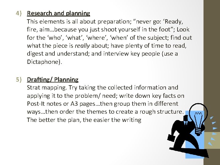 4) Research and planning This elements is all about preparation; “never go: ‘Ready, fire, 4) Research and planning This elements is all about preparation; “never go: ‘Ready, fire,