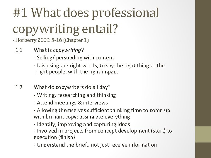 #1 What does professional copywriting entail? - Horberry 2009: 5 -16 (Chapter 1) 1. #1 What does professional copywriting entail? - Horberry 2009: 5 -16 (Chapter 1) 1.