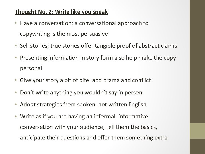 Thought No. 2: Write like you speak • Have a conversation; a conversational approach Thought No. 2: Write like you speak • Have a conversation; a conversational approach