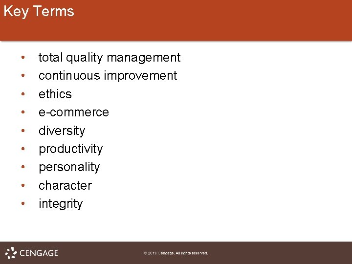 Key Terms • • • total quality management continuous improvement ethics e-commerce diversity productivity