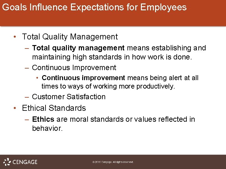 Goals Influence Expectations for Employees • Total Quality Management – Total quality management means