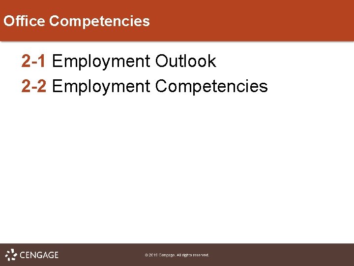 Office Competencies 2 -1 Employment Outlook 2 -2 Employment Competencies 
