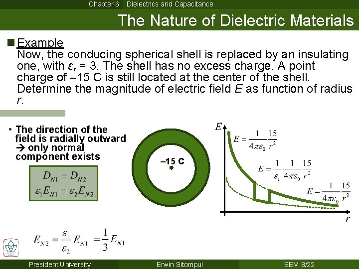 Chapter 6 Dielectrics and Capacitance The Nature of Dielectric Materials n Example Now, the