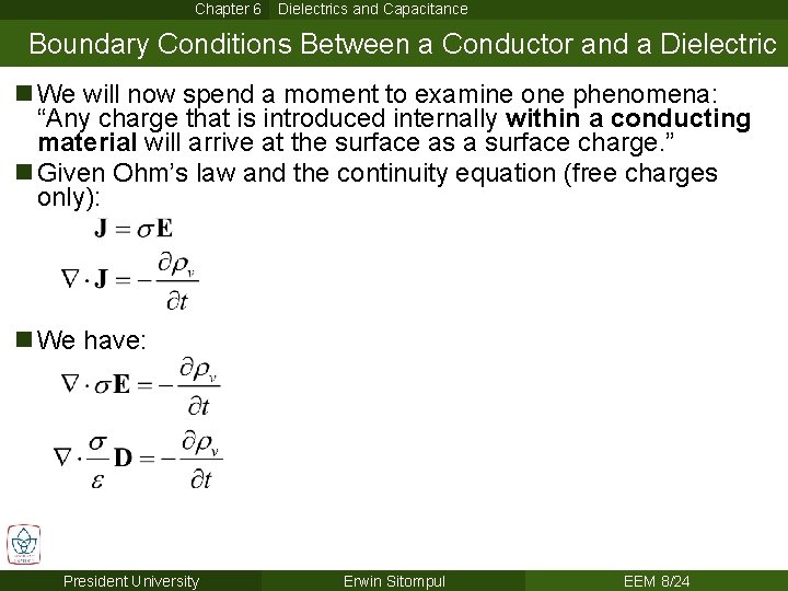 Chapter 6 Dielectrics and Capacitance Boundary Conditions Between a Conductor and a Dielectric n