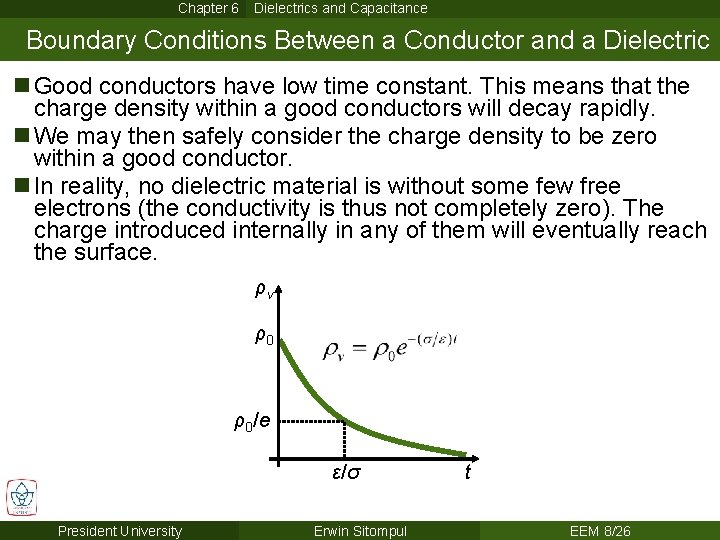 Chapter 6 Dielectrics and Capacitance Boundary Conditions Between a Conductor and a Dielectric n