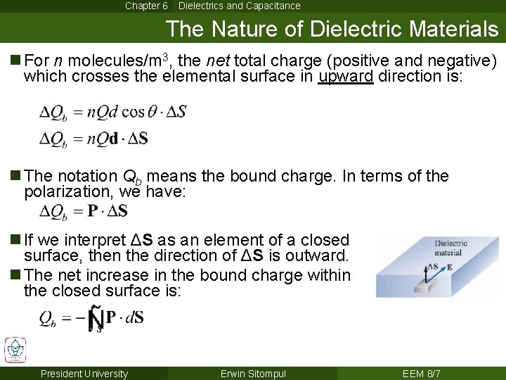 Chapter 6 Dielectrics and Capacitance The Nature of Dielectric Materials n For n molecules/m