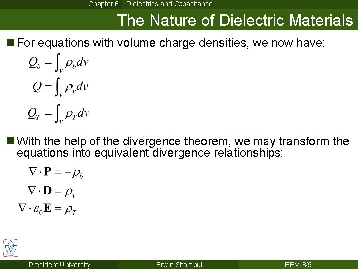 Chapter 6 Dielectrics and Capacitance The Nature of Dielectric Materials n For equations with