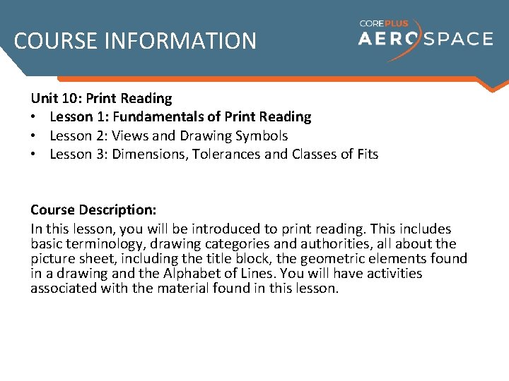 COURSE INFORMATION Unit 10: Print Reading • Lesson 1: Fundamentals of Print Reading •