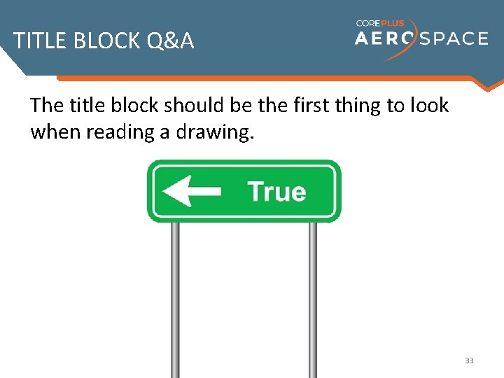 TITLE BLOCK Q&A The title block should be the first thing to look when