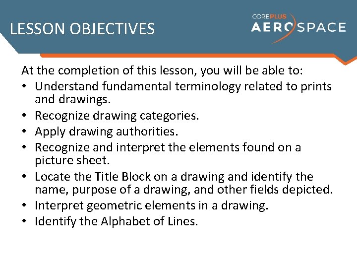 LESSON OBJECTIVES At the completion of this lesson, you will be able to: •