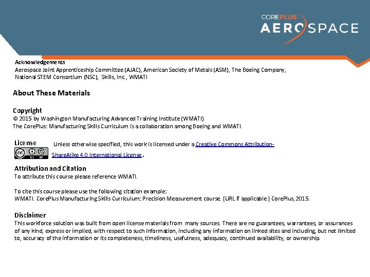  Acknowledgements Aerospace Joint Apprenticeship Committee (AJAC), American Society of Metals (ASM), The Boeing