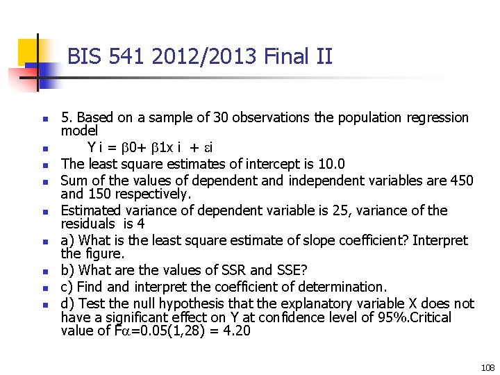BIS 541 2012/2013 Final II n n n n n 5. Based on a BIS 541 2012/2013 Final II n n n n n 5. Based on a
