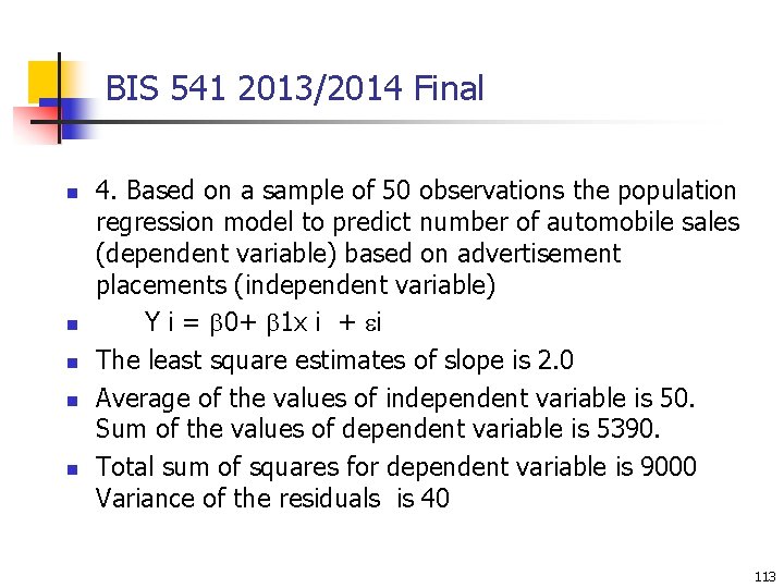 BIS 541 2013/2014 Final n n n 4. Based on a sample of 50 BIS 541 2013/2014 Final n n n 4. Based on a sample of 50
