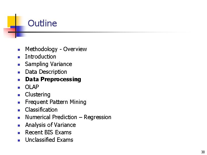 Outline n n n n Methodology - Overview Introduction Sampling Variance Data Description Data Outline n n n n Methodology - Overview Introduction Sampling Variance Data Description Data