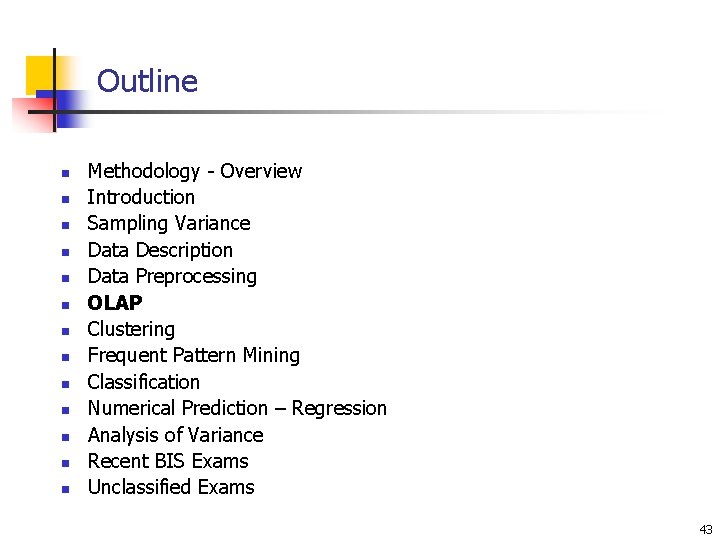Outline n n n n Methodology - Overview Introduction Sampling Variance Data Description Data Outline n n n n Methodology - Overview Introduction Sampling Variance Data Description Data