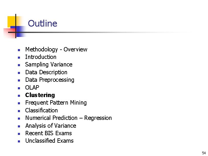 Outline n n n n Methodology - Overview Introduction Sampling Variance Data Description Data Outline n n n n Methodology - Overview Introduction Sampling Variance Data Description Data