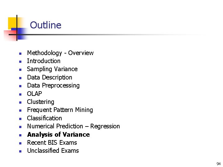 Outline n n n n Methodology - Overview Introduction Sampling Variance Data Description Data Outline n n n n Methodology - Overview Introduction Sampling Variance Data Description Data