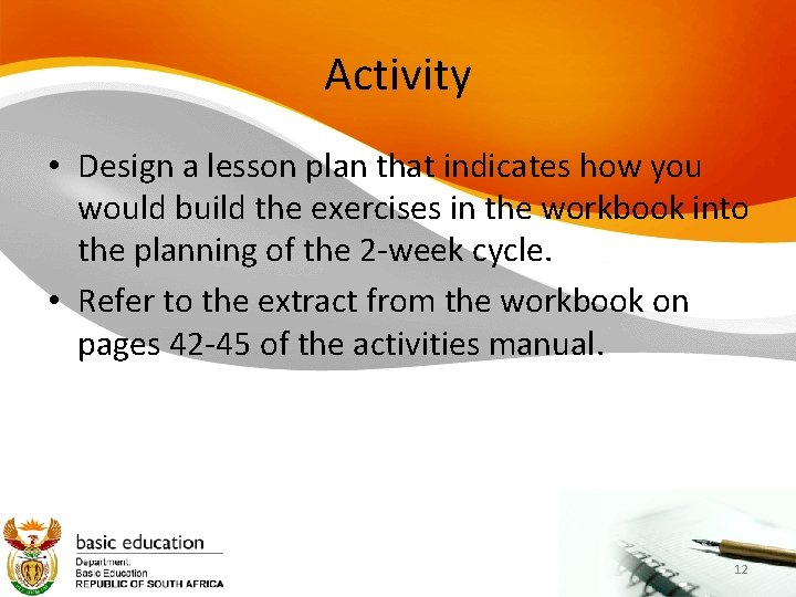 Activity • Design a lesson plan that indicates how you would build the exercises