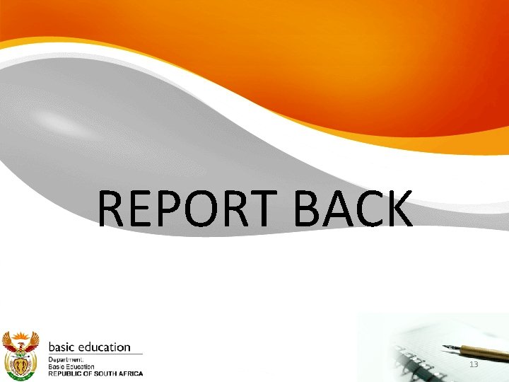 REPORT BACK 13 