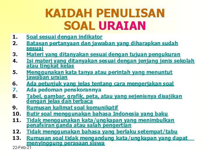 KAIDAH PENULISAN SOAL URAIAN 1. 2. 3. 4. 5. 6. 7. 8. 9. 10.